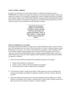 Usted y Su Bebé—Rabietas Los niños son divertidos, pero dan mucho trabajo. Las rabietas son bastante comunes y NORMALES en los niños a esta edad, pero pueden ser un reto hasta para el padre o madre más seguros de s