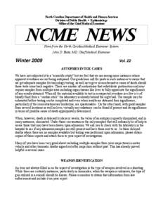 North Carolina Department of Health and Human Services Division of Public Health  Epidemiology Office of the Chief Medical Examiner NCME NEWS News from the North Carolina Medical Examiner System