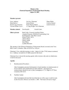 Minutes of the Chemical Dependency Professionals Board Meeting August 25, 2003 Members present: Larry Anthony