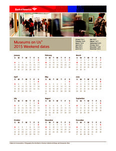 Museums on Us 2015 Weekend dates ® January 3 & 4 February 7 & 8