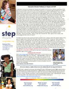 STEP Ahead Newsletter Executive Director Reflects on Impact of STEP In February I sent out an invita on for friends and families of STEP to tell us what you love about STEP. We were so touched by the stories that familie