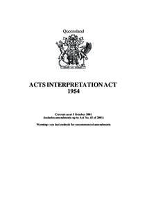 Queensland  ACTS INTERPRETATION ACT[removed]Current as at 5 October 2001