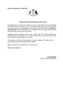 Statutory Document: RCO 449  Onchan Remembrance Sunday Notice 2014 The Department of Infrastructure makes this notice under Section 38 of the Highways Act 1986 the effect of which will be to close Main Road, Onchan to ve