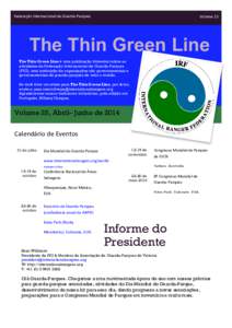 Federação	
  Internacional	
  de	
  Guarda-­‐Parques	
    Volume	
  25	
   The Thin Green Line The Thin Green Line é uma publicação trimestral sobre as