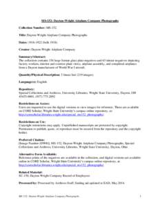 MS-152: Dayton-Wright Airplane Company Photographs Collection Number: MS-152 Title: Dayton-Wright Airplane Company Photographs Dates: [removed]bulk[removed]Creator: Dayton-Wright Airplane Company Summary/Abstract: