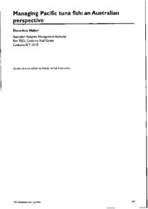 Managing Pacific tuna fish: an Australian Dorothea Huber Australian Fisheries ManagementAuthority Box 705 1, Conberro Moil Centre Canberra ACT 26 10