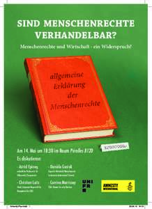 SIND MENSCHENRECHTE VERHANDELBAR? Menschenrechte und Wirtschaft - ein Widerspruch? Am 14. Mai um 18:30 im Raum Pérolles B120 Es diskutieren: