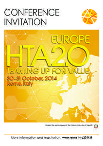 CONFERENCE INVITATION Under the patronage of the Italian Ministry of Health  More information and registration: www.eunethta2014.it