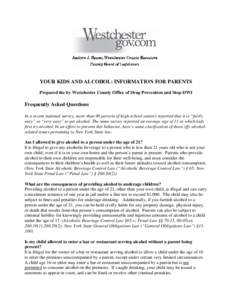 YOUR KIDS AND ALCOHOL: INFORMATION FOR PARENTS Prepared the by Westchester County Office of Drug Prevention and Stop-DWI