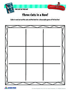 THE CAT IN THE HAT  Three Cats in a Row! Color in and cut out the cats and the hats for a Seuss-style game of Tic-Tac-Toe!  TM & © DSE