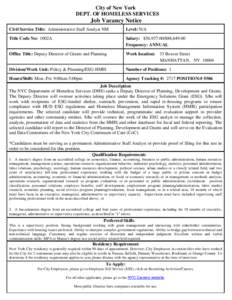 City of New York DEPT. OF HOMELESS SERVICES Job Vacancy Notice Civil Service Title: Administrative Staff Analyst NM