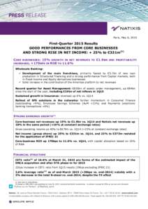 Paris, May 6, 2015  First-Quarter 2015 Results GOOD PERFORMANCES FROM CORE BUSINESSES AND STRONG RISE IN NET INCOME: + 25% to €331m(1) CORE