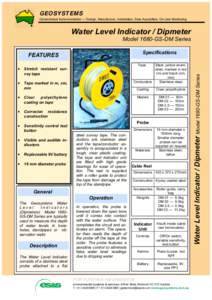 GEOSYSTEMS Geotechnical Instrumentation — Design, Manufacture, Installation, Data Acquisition, on-Line Monitoring Water Level Indicator / Dipmeter Model 1680-GS-DM Series Specifications