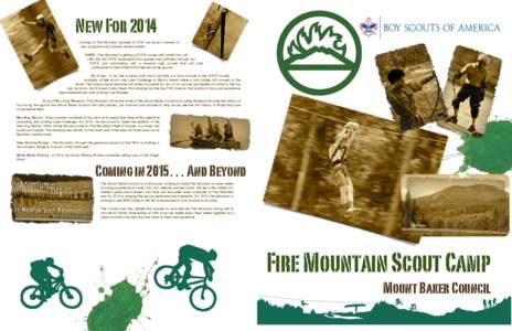 New For 2014 Coming to Fire Mountain summer of 2014 we have a number of new programs and property developments: !