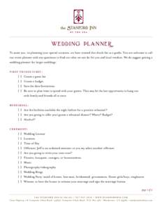 W ED DING P LANNE¹ To assist you, in planning your special occasion, we have created this check-list as a guide. You are welcome to call our event planner with any questions to find out what we can do for you and local 