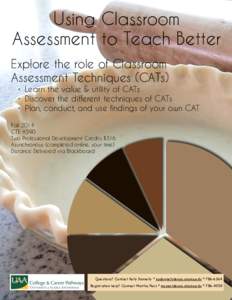 Using Classroom Assessment to Teach Better ! Explore the role of Classroom Assessment Techniques (CATs)