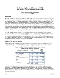 Understanding Race and Ethnicity at TCNJ Under the new Federal Reporting Requirements Center of Institutional Effectiveness December 7, 2010 Background Recently, the Office of Management and Budget (OMB) of the Federal G