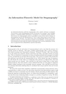 An Information-Theoretic Model for Steganography∗ Christian Cachin† March 3, 2004 Abstract An information-theoretic model for steganography with a passive adversary is proposed.