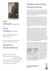 Shepherd Leads his Flock Overland to Success John Tennant was a poor relation of the Tennants of the Glen, Peebles, Scotland. He worked as a shepherd at Easter Essenside Farm, in the border districts where he met and mar