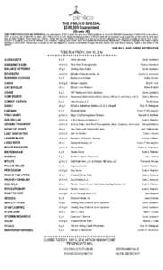 THE PIMLICO SPECIAL $300,000 Guaranteed (Grade III) FOR THREE-YEAR-OLDS AND UPWARD By free subscription. $1500 to pass the entry box. $1500 additional to start with $300,000 Guaranteed, of which 60% to the winner, 20% to