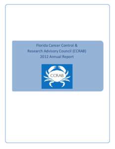 Florida Cancer Control & Research Advisory Council (CCRAB[removed]Annual Report Table of Contents I.