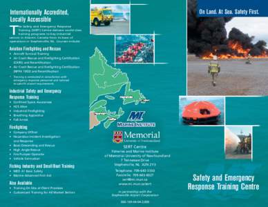 Internationally Accredited, Locally Accessible On Land. At Sea. Safety First.  T