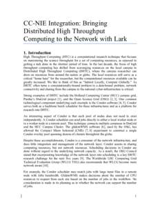 CC-NIE Integration: Bringing Distributed High Throughput Computing to the Network with Lark 1. Introduction High Throughput Computing (HTC) is a computational research technique that focuses on maximizing the science thr