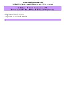 DEPARTEMENT DES YVELINES COMMUNAUTE DE COMMUNES DE LA BOUCLE DE LA SEINE Ordre du jour du Conseil Communautaire n° 68 Mercredi 11 décembre 2013 à 20 heures 30 – Mairie de Croissy-sur-Seine  Désignation du secrétai