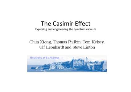 The Casimir Eﬀect    Exploring and engineering the quantum vacuum  