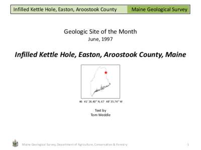 Infilled Kettle Hole, Easton, Aroostook County  Maine Geological Survey Geologic Site of the Month June, 1997