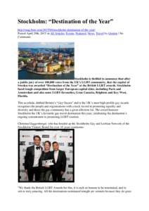 Stockholm: “Destination of the Year” http://mag.bent.comstockholm-destination-of-the-year/ Posted April 29th, 2015 in All Articles, Events, Featured, News, Travel by Gordon | No Comments  Stockholm is thrill