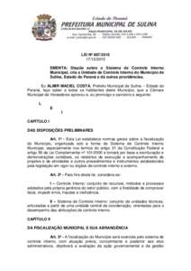 LEI Nº 2015 EMENTA: Dispõe sobre o Sistema de Controle Interno Municipal, cria a Unidade de Controle Interno do Município de Sulina, Estado do Paraná e dá outras providências. Eu ALMIR MACIEL COSTA, 