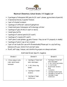 Blackrock Elementary School Grades 3-5 Supply List 2 packages of sharpened #2 pencils (12 count- please, no mechanical pencils) 2 laminated/sturdy 2-pocket folders 1 pair of student scissors 1 package of different colore
