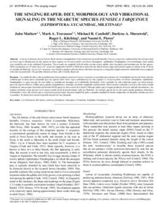 24 MATHEW et al.: The singing reaper  TROP. LEPID. RES., 18(1):24-29, 2008 THE SINGING REAPER: DIET, MORPHOLOGY AND VIBRATIONAL SIGNALING IN THE NEARCTIC SPECIES FENISECA TARQUINIUS