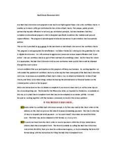 Bad Check Diversion Unit  Our Bad Check Diversion Unit program is one tool in our fight against those who write worthless checks. It enables us to more swiftly get restitution for the victims of bad checks. This unique, 