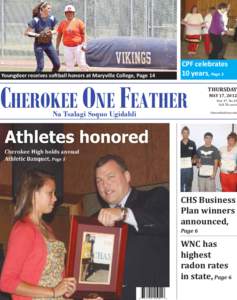 Youngdeer receives soball honors at Maryville College, Page 14  CPF celebrates 10 years, Page 3  CHEROKEE ONE FEATHER