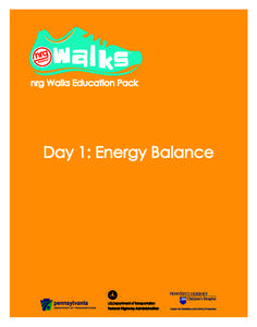 nrg Walks Education Pack  Day 1: Energy Balance nrg Walks is a program of the Center for Nutrition and Activity Promotion at Penn State Hershey Children’s Hospital.