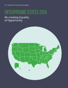 U.S. Chamber of Commerce Foundation  ENTERPRISING STATES 2014 Re-creating Equality of Opportunity