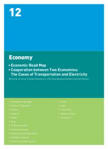 12  Economy •	Economic Road Map •	Cooperation between Two Economies: The Cases of Transportation and Electricity