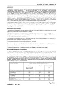 Category B Licence: Schedule (31) AUTHORITY 1. Subject to the limitations set out below and in the licence-type specific Annexe to this Schedule, and to any prohibition on fishing imposed by order under Section 5 of the 