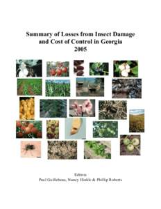 Summary of Losses from Insect Damage and Cost of Control in Georgia 2005 Editors Paul Guillebeau, Nancy Hinkle & Phillip Roberts