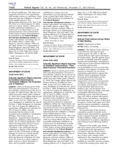 [removed]Federal Register / Vol. 78, No[removed]Wednesday, November 27, [removed]Notices of cultural significance. The objects are imported pursuant to loan agreements