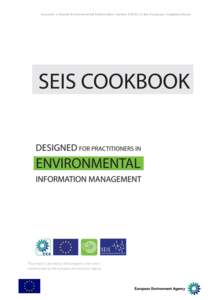 Towards a Shared Environmental Information System (SEIS) in the European Neighbourhood  This project is funded by the European Union and is implemented by the European Environment Agency  Towards a Shared Environmental 