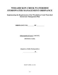 WISSAHICKON CREEK WATERSHED STORMWATER MANAGEMENT ORDINANCE Implementing the Requirements of the Wissahickon Creek Watershed Stormwater Management Plan  ORDINANCE NO.________ OF __________