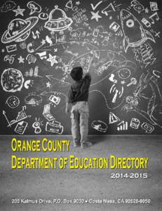 ORANGE COUNTY DEPARTMENT OF EDUCATION ADMINISTRATION AL MIJARES, Ph.D., Superintendent of Schools JEFF HITTENBERGER, Ph.D., Chief Academic Officer