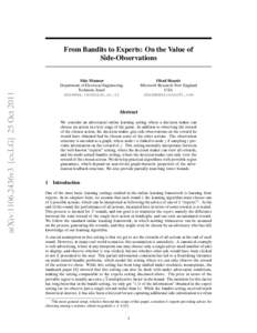arXiv:1106.2436v3 [cs.LG] 25 OctFrom Bandits to Experts: On the Value of Side-Observations Ohad Shamir Microsoft Research New England