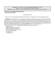 Document: Notice of Intent to Adopt a Rule, Register Page Number: 28 IR 3001 Source: July 1, 2005, Indiana Register, Volume 28, Number 10 Disclaimer: This document was created from the files used to produce the official 