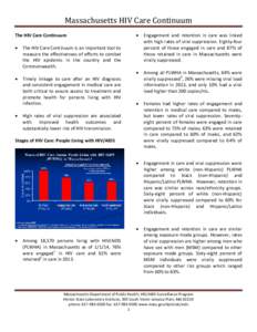 Massachusetts HIV Care Continuum The HIV Care Continuum  The HIV Care Continuum is an important tool to measure the effectiveness of efforts to combat