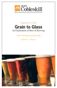 Office of Professional and Continuing Education  September 27, 2014 Grain to Glass