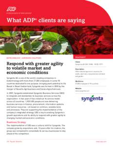 What ADP® clients are saying  BIOTECHNOLOGY - AGRONOMIC SOLUTIONS SNAPSHOT